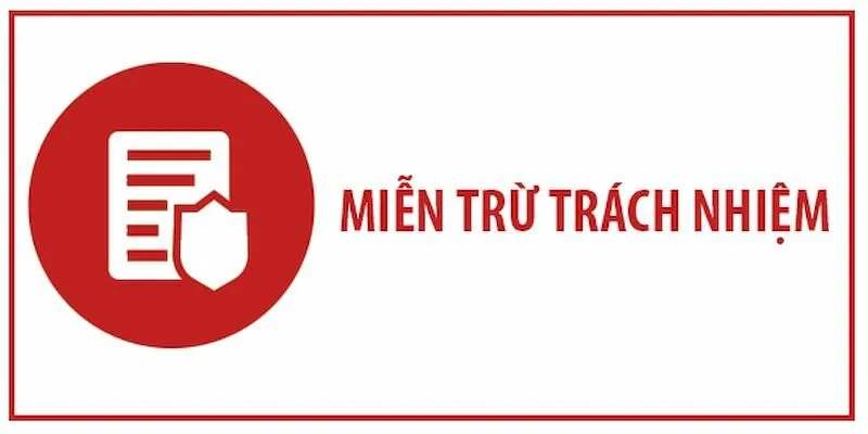 Tổng hợp các trường hợp được miễn trừ trách nhiệm